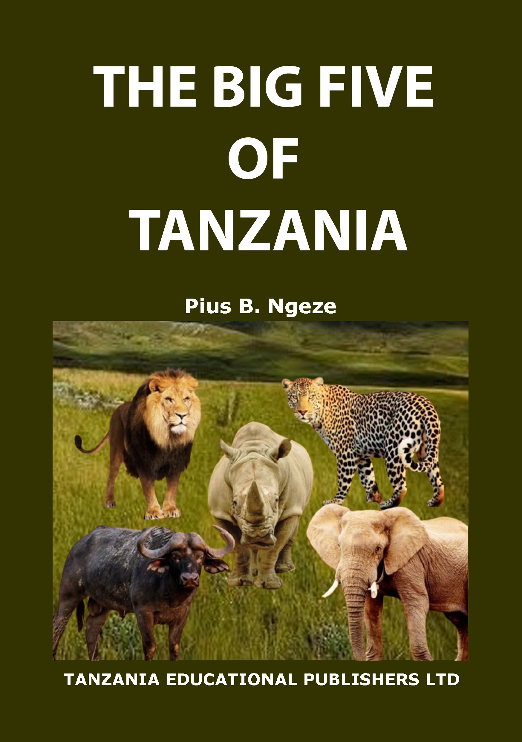 THE BIG FIVE OF TANZANIA